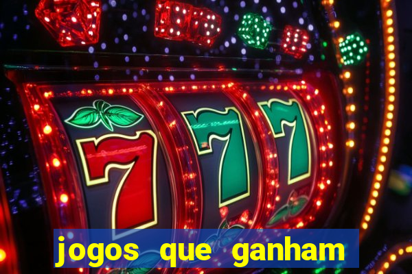 jogos que ganham dinheiro de verdade